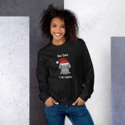 Dear Santa, I Can Explain Unisex Sweatshirt