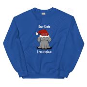 Dear Santa, I Can Explain Unisex Sweatshirt