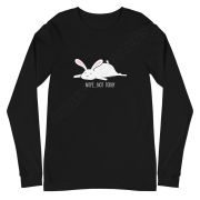 Nope Not Today Unisex Long Sleeve Tee